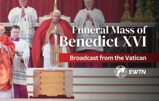 Watch EWTN's coverage of the funeral Mass for Pope Emeritus Benedict XVI EWTN