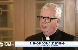 "Abortion isn't wrong because the Catholic Church says it's wrong,” Bishop Donald Hying of Madison, Wisconsin, pointed out. “The Catholic Church says it's wrong because it's inherently wrong.” Credit: "EWTN News Nightly"/Screenshot